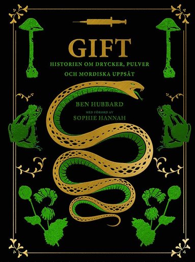Gift : historien om drycker, pulver och mordiska uppst (inbunden)