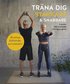 Trna dig starkare och snabbare : 8 veckor med kompletta trningsprogram