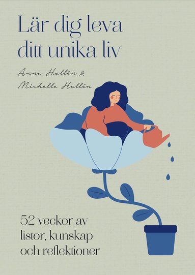 Lär dig leva ditt unika liv : 52 veckor av listor, kunskap och reflektioner (inbunden)