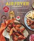 Airfryer-kokboken : snabbt, hälsosamt och läckert