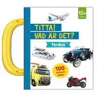 Omslag för Titta! Vad är det? Fordon