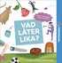 Vad lter lika?