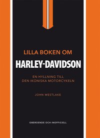 Omslag för Lilla boken om Harley-Davidson : en hyllning till den ikoniska motorcykeln