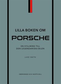Omslag för Lilla boken om Porsche : en hyllning till den legendariska bilen
