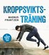 Kroppsviktstrning : 81 vningar och 46 effektiva program som ger resultat