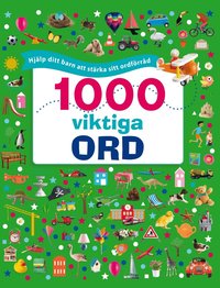 Omslag: 1000 viktiga ord : Hjälp ditt barn att stärka sitt ordförråd