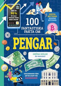 Omslag: 100 fantastiska fakta om pengar