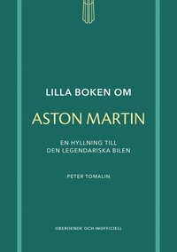 Omslag för Lilla boken om Aston Martin : en hyllning till den legendariska bilen