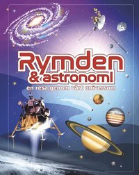 Omslag för Rymden & astronomi : en resa genom vårt universum