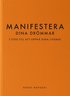 Manifestera dina dr�mmar : 7 steg till att uppn� dina livsm�l