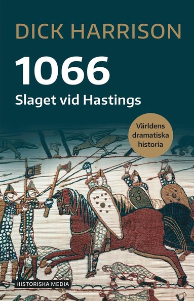 1066 : slaget vid Hastings (inbunden)
