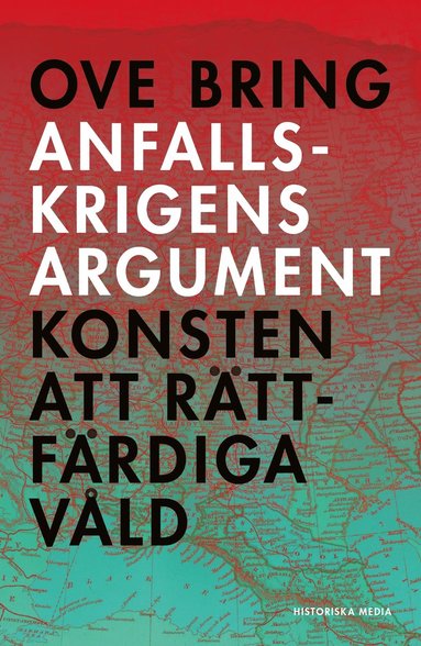 Anfallskrigens argument : konsten att rttfrdiga vld (hftad)