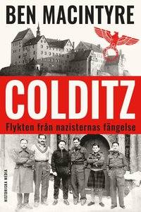 Colditz : flykten från nazisternas fängelse (inbunden)