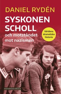 Syskonen Scholl och motståndet mot nazismen (häftad)