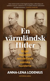 En vrmlndsk Hitler : Birger Furugrd och de frsta svenska nazisterna (pocket)