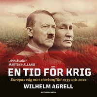 En tid för krig : Europas väg mot storkonflikt 1939 och 2022  (ljudbok)