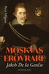 Moskvas er�vrare : Jakob de la Gardie