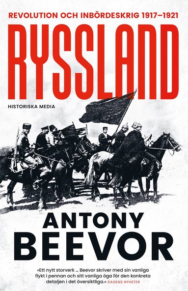 Ryssland : revolution och inb�rdeskrig 1917-1921 (inbunden)
