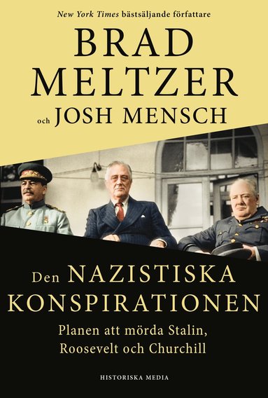 Den nazistiska konspirationen : planen att mrda Stalin, Roosevelt och Churchill (hftad)