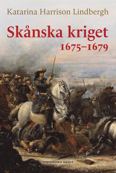 Skånska kriget 1675-1679 (häftad)