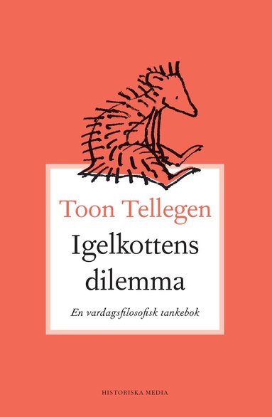 Igelkottens dilemma : en vardagsfilosofisk tankebok (pocket)