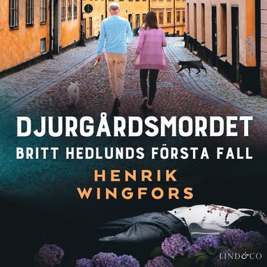 Djurgrdsmordet: Britt Hedlunds frsta fall  (ljudbok)