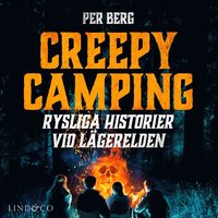 Creepy camping: Rysliga historier vid lägerelden (ljudbok)