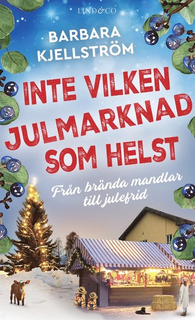 Inte vilken julmarknad som helst : Från brända mandlar till julefrid (pocket)
