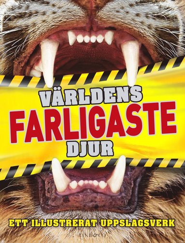 Världens farligaste djur : ett illustrerat uppslagsverk (inbunden)