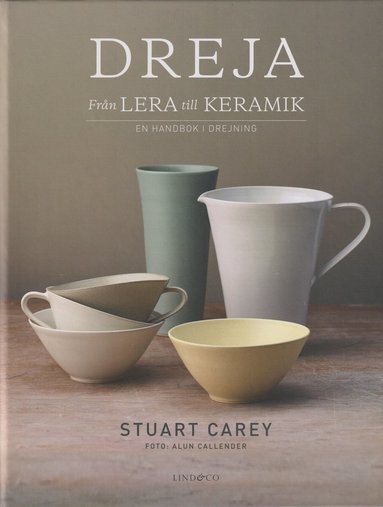 Dreja - frn lera till keramik : en handbok i drejning (inbunden)