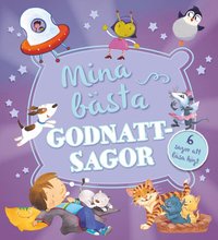 Omslag: Mina bästa godnattsagor : 6 sagor att läsa högt