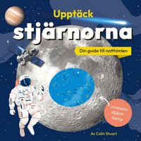Omslag: Upptäck stjärnorna : din guide till natthimlen - innehåller stjärnkarta