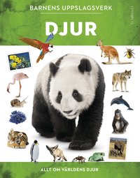 Omslag: Barnens uppslagsverk : Djur, allt om världens djur
