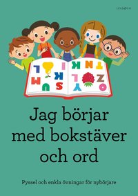 Omslag: Jag börjar med bokstäver och ord : pyssel och enkla övningar för nybörjare