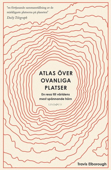 Atlas över ovanliga platser : en resa till världens mest spännande hörn (häftad)