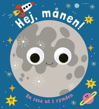 Omslag för Hej, månen! : en resa ut i rymden
