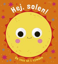Omslag för Hej, solen! : en resa ut i rymden