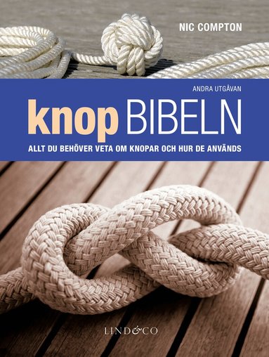 Knopbibeln : allt du beh�ver veta om knopar och hur de anv�nds (h�ftad)