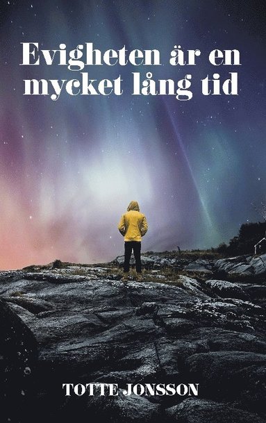 Evigheten �r en mycket l�ng tid (pocket)