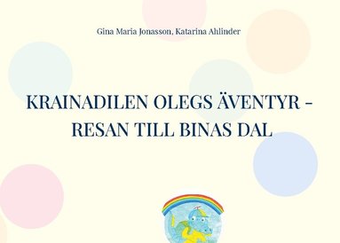 Krainadilen Olegs ventyr - Resan till binas dal (inbunden)