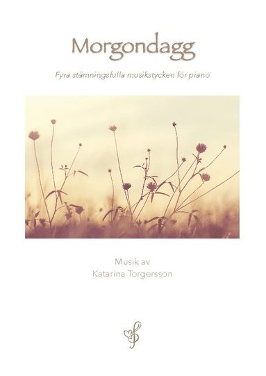 Morgondagg : fyra stmningsfulla musikstycken fr piano (storpocket)