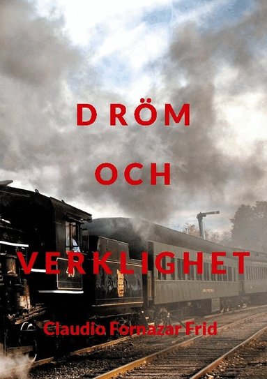 Dr�m och verklighet (inbunden)