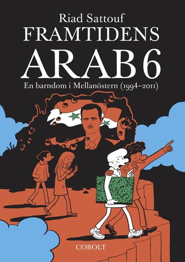 Framtidens arab : en barndom i Mellanstern (1994-2011). Del 6 (inbunden)