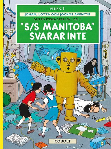 Den mystiska strlen. Del 1, "S/S Manitoba" svarar inte (inbunden)