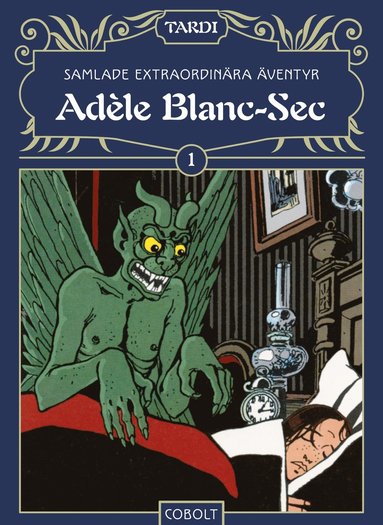 Adle Blanc-Sec 1 (inbunden)