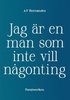 Jag är en man som inte vill någonting