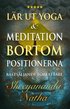 L�r ut yoga & meditation bortom positionerna