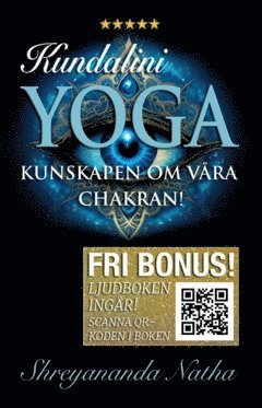 Kundalini yoga : allt om vra chakran! (ljudboken ingr!) (inbunden)