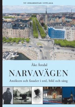 Narvavägen : ansikten och fasader i ord, bild och sång (inbunden)