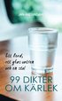 Ett bord, ett glas vatten  och en stol : 99 dikter om kärlek